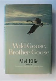 Wild Goose, Brother Goose (Melody Ellis)