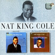 Cole, Nat King: Sincerely/The Beautiful Ballads