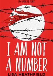 I Am Not a Number (Lisa Heathfield)