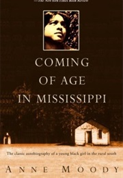 Coming of Age in Mississippi (Anne Moody)