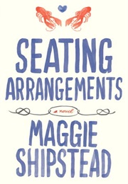 Seating Arrangements (Maggie Shipstead)