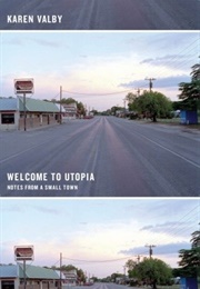Welcome to Utopia: Notes From a Small Town (Karen Valby)
