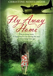 Fly Away Home! (Christine Nostlinger)