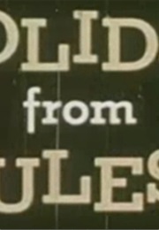 Holiday From Rules? (1958)