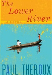The Lower River (Paul Theroux)