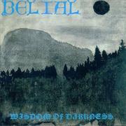 Belial - Wisdom of Darkness