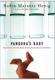 Pandora's Baby (Robin Morantz Henig)