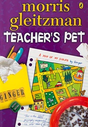 Teacher&#39;s Pet (Morris Gleitzman)