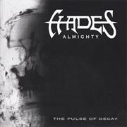 Hades Almighty - The Pulse of Decay