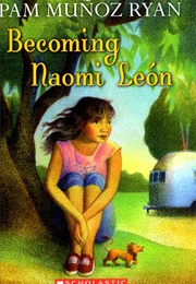 Becoming Naomi Leon (Pam Munoz Ryan)