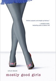Mostly Good Girls (Leila Sales)