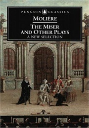 The Miser and Other Plays (A New Selection)