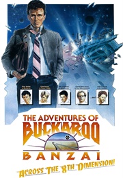 The Adventures of Buckaroo Banzai Across the 8th Dimension (1984)