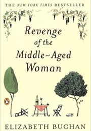 Revenge of the Middle Aged Woman (Elizabeth Buchan)