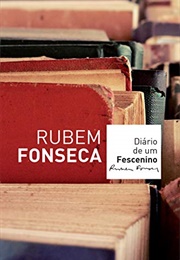 Diário De Um Fescenino (Rubem Fonseca)