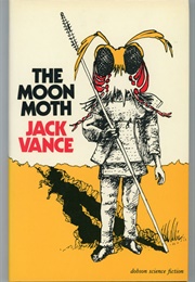 The Moon Moth (Jack Vance)