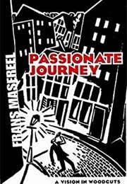 Passionate Journey (Frans Masereel)