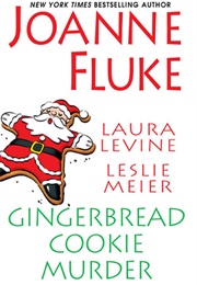 Gingerbread Cookie Murder (Joanne Fluke, Laura Levine and Leslie Meier)
