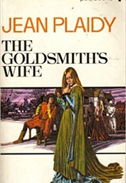 The Goldsmith's Wife (Jean Plaidy)