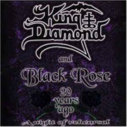 King Diamond & Black Rose – 20 Years Ago - A Night of Rehearsal (2001)
