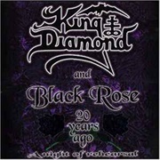 King Diamond &amp; Black Rose – 20 Years Ago - A Night of Rehearsal (2001)