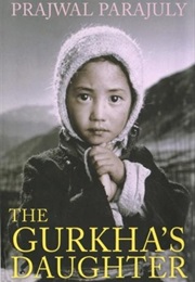 The Gurkha's Daughter (Prajwal Parajuly)