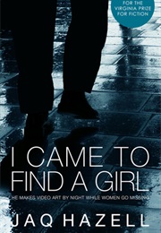 I Came to Find a Girl (Jaq Hazell)
