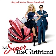My Super Ex-Girlfriend Soundtrack