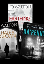 Small Change Trilogy (Jo Walton)