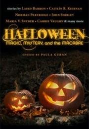 Halloween: Magic, Mystery, and the Macabre (Maria V. Snyder, Paula Guran)