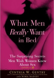 What Men Really Want (Cynthia W. Gentry)