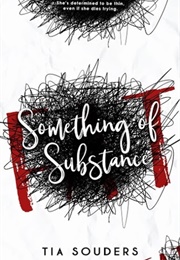 Something of Substance (Tia Souders)