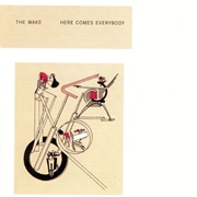Here Comes Everybody - The Wake