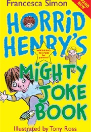 Horrid Henry&#39;s Mighty Joke Book (Francesca Simon)