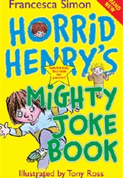 Horrid Henry's Mighty Joke Book (Francesca Simon)
