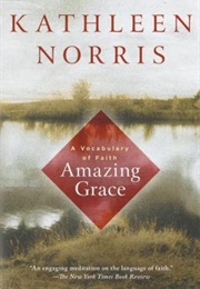 Amazing Grace: A Vocabulary of Faith (Norris, Kathleen)