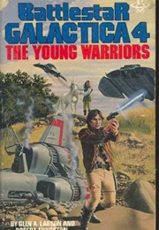 Battlestar Galactica 4 - The Young Warriors (Glen A. Larson)