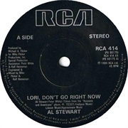 Lori, Don't Go Right Now - Al Stewart