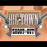 Big Town Shoot Out