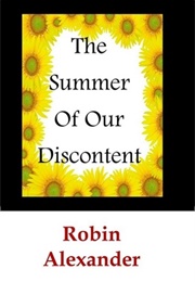 The Summer of Our Discontent (Robin Alexander)