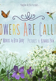 Flowers Are Calling (Rita Gray)