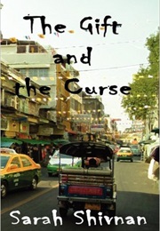 The Gift and the Curse (Sarah Shivnan)