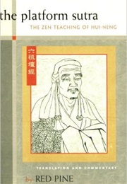 The Platform Sutra: The Zen Teaching of Hui-Neng (Hui-Neng)