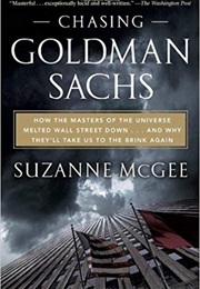 Chasing Goldman Sachs (Suzanne McGee)