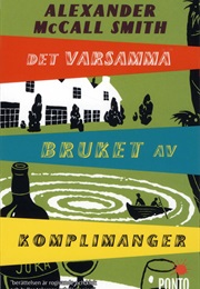 Det Varsamma Bruket Av Komplimanger (Alexander McCall Smith)