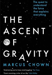 The Ascent of Gravity (Marcus Chown)