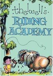 Thelwell&#39;s Riding Academy (Norman Thelwell)