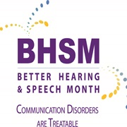 Better Hearing and Speech Month (May)