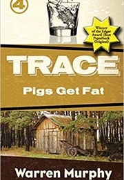 Pigs Get Fat (Warren Murphy)