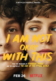 I Am Not Okay With This (2020)